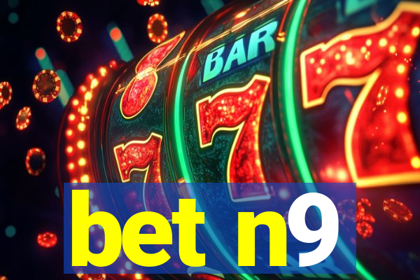 bet n9